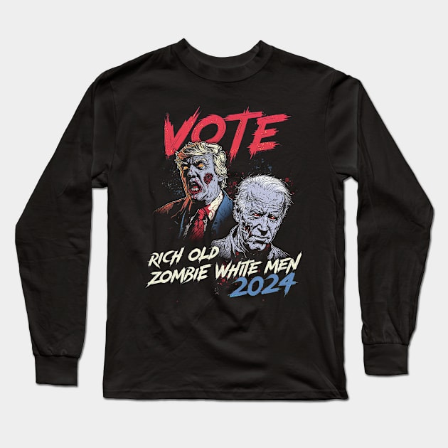 VOTE Zombie Trump & Biden 2024 Long Sleeve T-Shirt by DankFutura